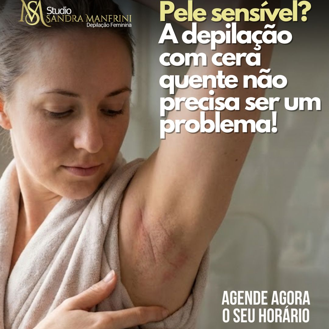 Pele sensível-a depilação não precisa ser um problema